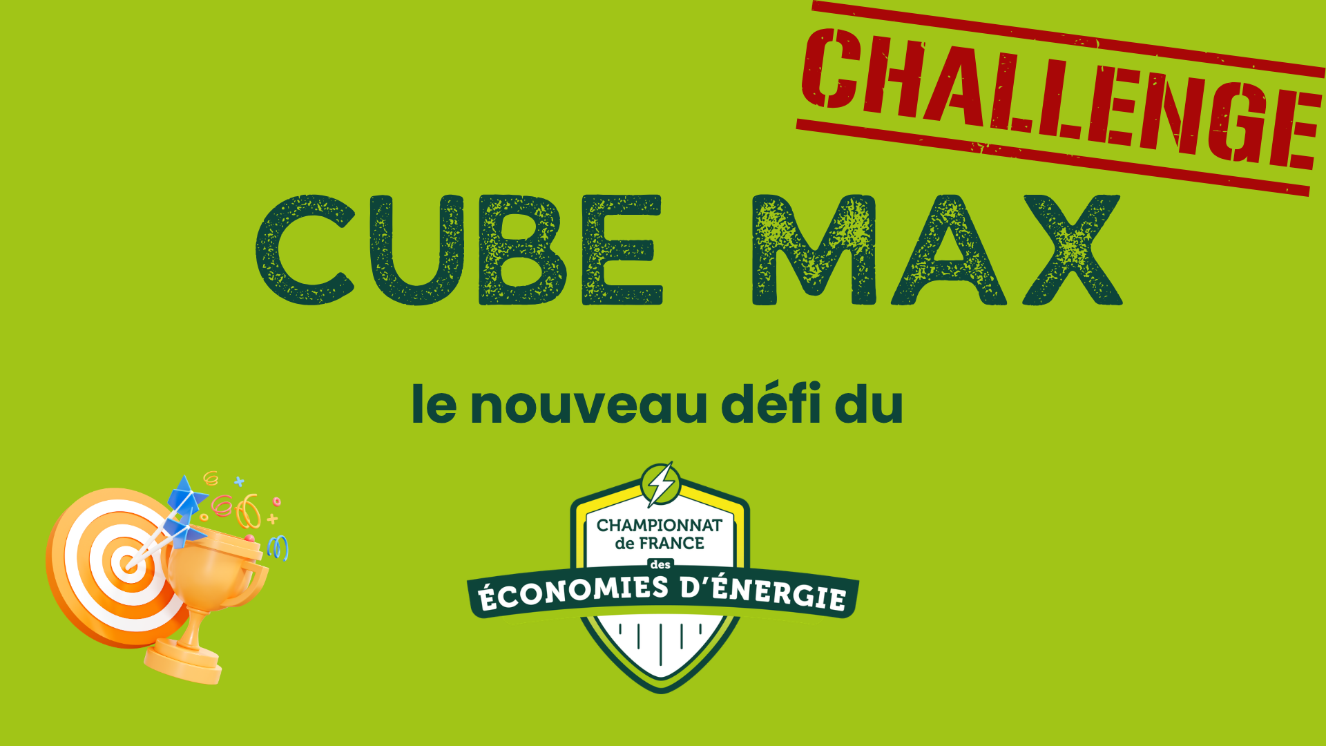 Participez à CUBE MAX 